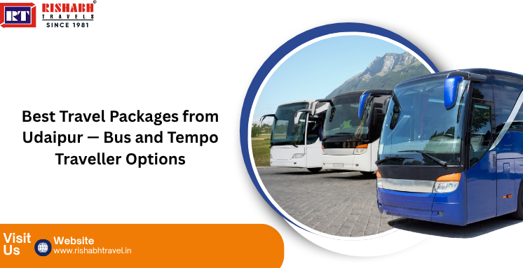 Best Travel Packages from Udaipur — Bus and Tempo Traveller Options