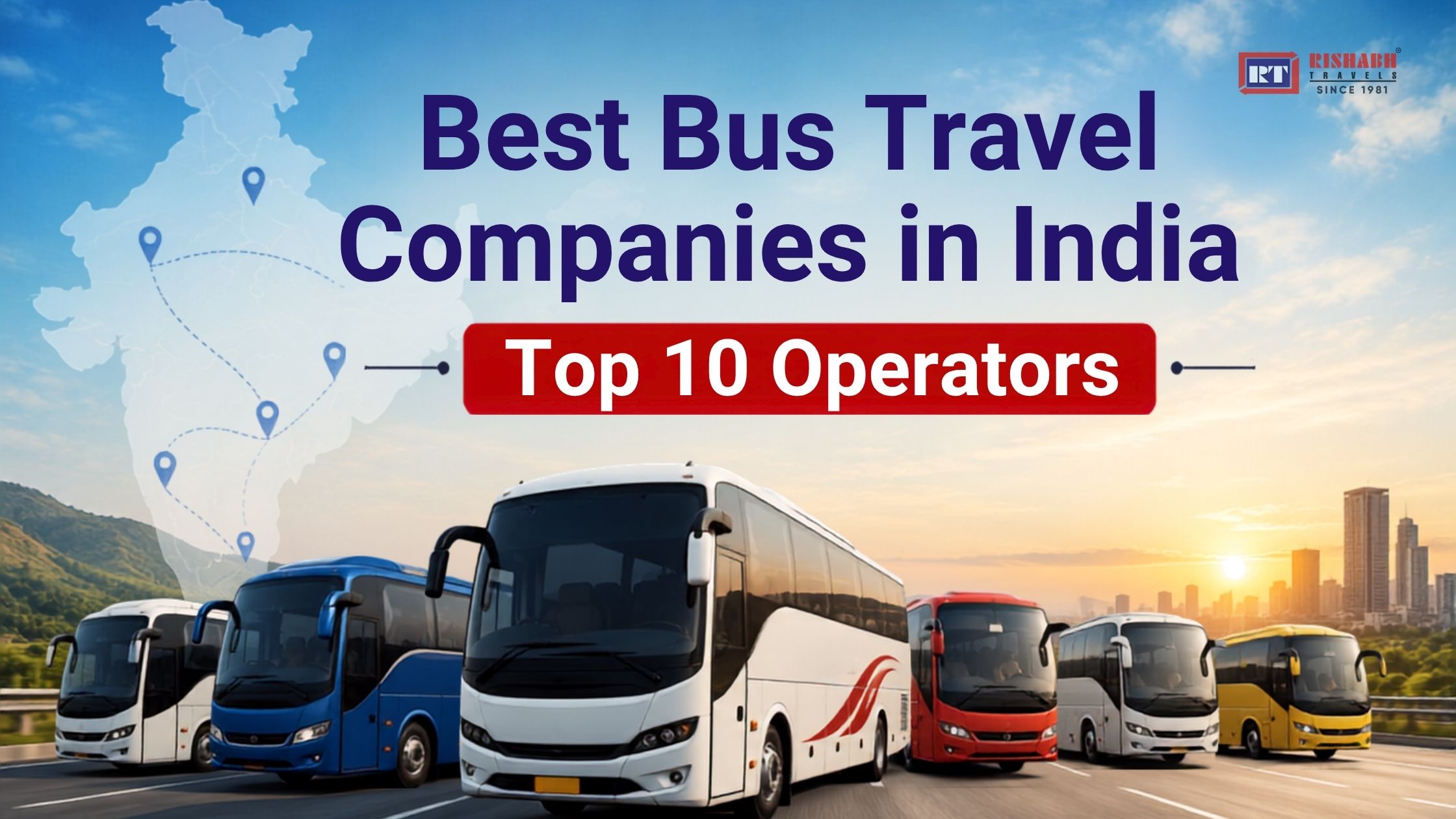 bus travel companies in India || best bus travel companies in India || best bus operators in India || bus transport companies in India || best bus services in India